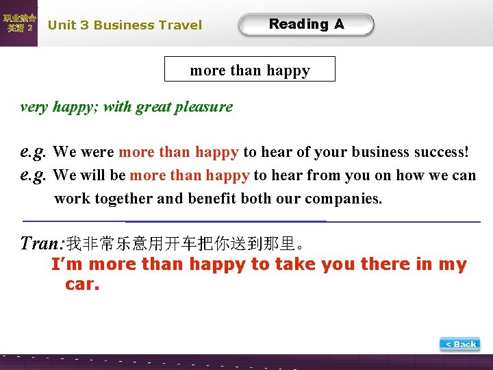 职业综合 英语 2 Unit 3 Business Travel Reading A more than happy very happy;