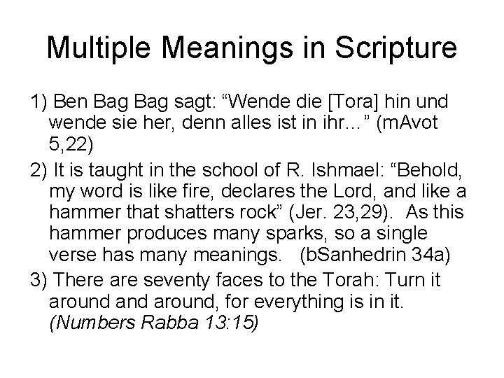 Multiple Meanings in Scripture 1) Ben Bag sagt: “Wende die [Tora] hin und wende