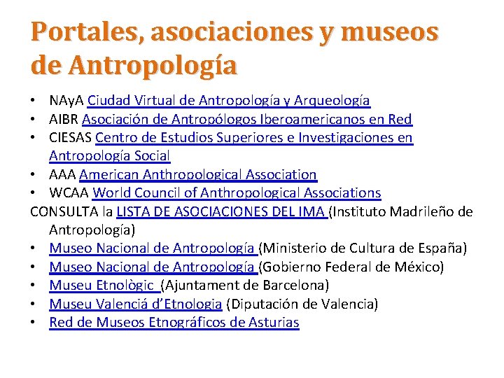 Portales, asociaciones y museos de Antropología • NAy. A Ciudad Virtual de Antropología y