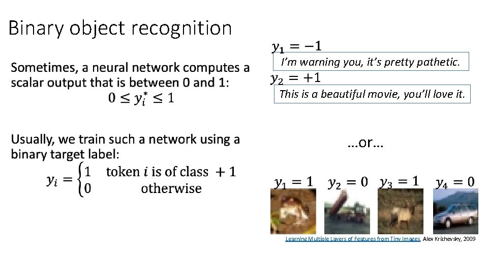 Binary object recognition • I’m warning you, it’s pretty pathetic. This is a beautiful