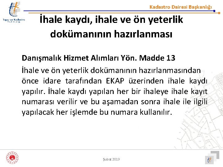 Kadastro Dairesi Başkanlığı İhale kaydı, ihale ve ön yeterlik dokümanının hazırlanması Danışmalık Hizmet Alımları