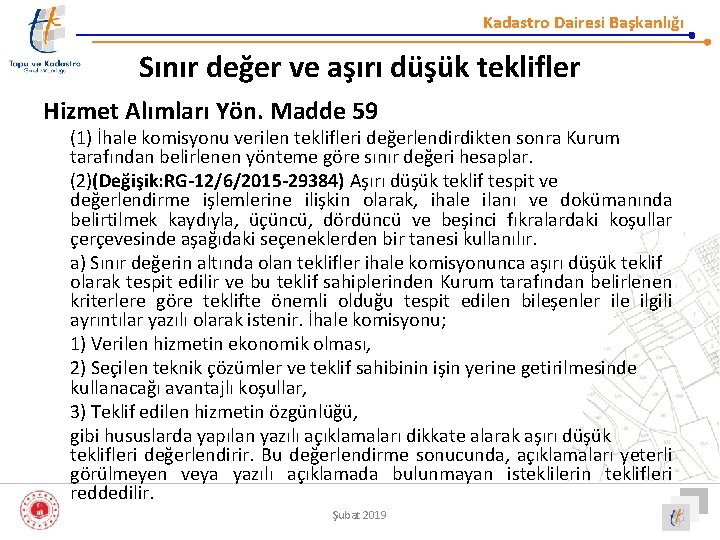 Kadastro Dairesi Başkanlığı Sınır değer ve aşırı düşük teklifler Hizmet Alımları Yön. Madde 59