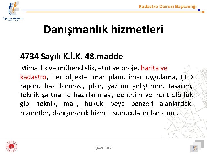 Kadastro Dairesi Başkanlığı Danışmanlık hizmetleri 4734 Sayılı K. İ. K. 48. madde Mimarlık ve