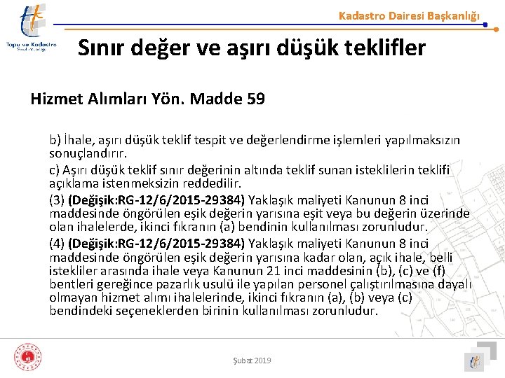 Kadastro Dairesi Başkanlığı Sınır değer ve aşırı düşük teklifler Hizmet Alımları Yön. Madde 59