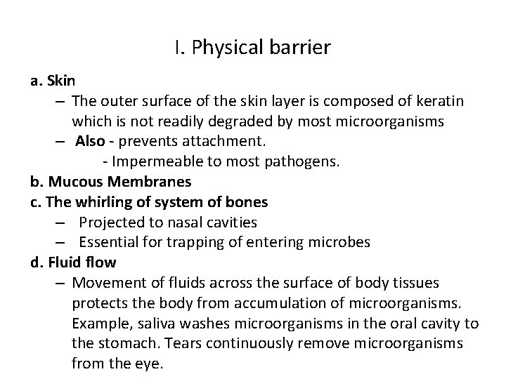 I. Physical barrier a. Skin – The outer surface of the skin layer is