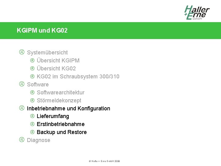 KGIPM und KG 02 Systemübersicht Übersicht KGIPM Übersicht KG 02 im Schraubsystem 300/310 Softwarearchitektur