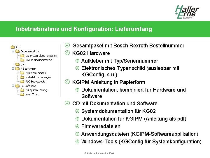Inbetriebnahme und Konfiguration: Lieferumfang Gesamtpaket mit Bosch Rexroth Bestellnummer KG 02 Hardware Aufkleber mit