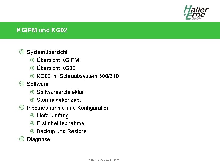 KGIPM und KG 02 Systemübersicht Übersicht KGIPM Übersicht KG 02 im Schraubsystem 300/310 Softwarearchitektur