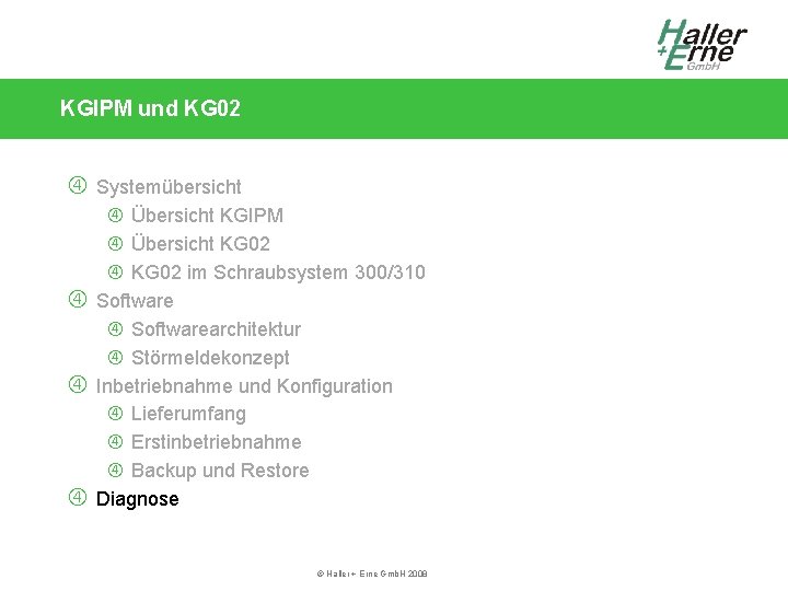 KGIPM und KG 02 Systemübersicht Übersicht KGIPM Übersicht KG 02 im Schraubsystem 300/310 Softwarearchitektur