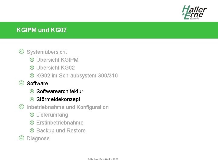 KGIPM und KG 02 Systemübersicht Übersicht KGIPM Übersicht KG 02 im Schraubsystem 300/310 Softwarearchitektur