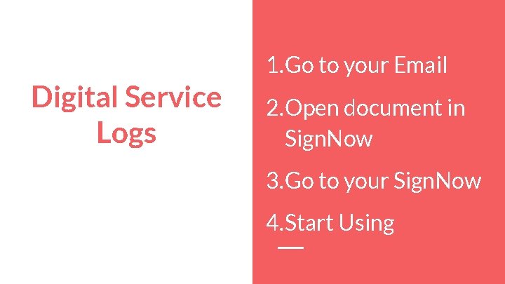1. Go to your Email Digital Service Logs 2. Open document in Sign. Now