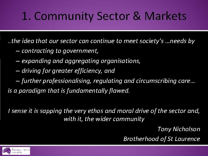 1. Community Sector & Markets. . the idea that our sector can continue to