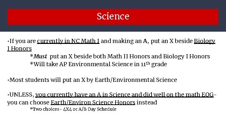 Science • If you are currently in NC Math I and making an A, Science • If you are currently in NC Math I and making an A,