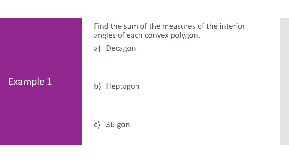 Find the sum of the measures of the interior angles of each convex polygon.