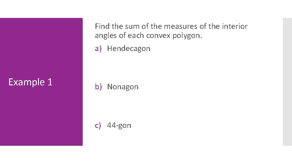 Find the sum of the measures of the interior angles of each convex polygon.