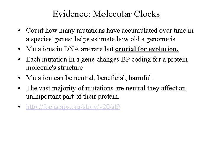 Evidence: Molecular Clocks • Count how many mutations have accumulated over time in a
