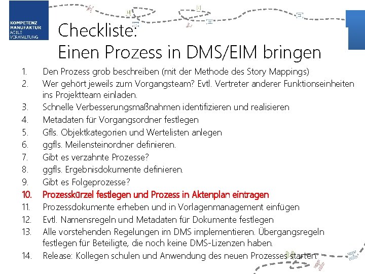 Checkliste: Einen Prozess in DMS/EIM bringen 1. 2. 3. 4. 5. 6. 7. 8.