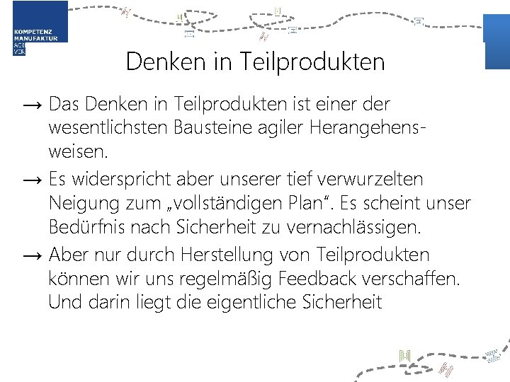 Denken in Teilprodukten → Das Denken in Teilprodukten ist einer der wesentlichsten Bausteine agiler