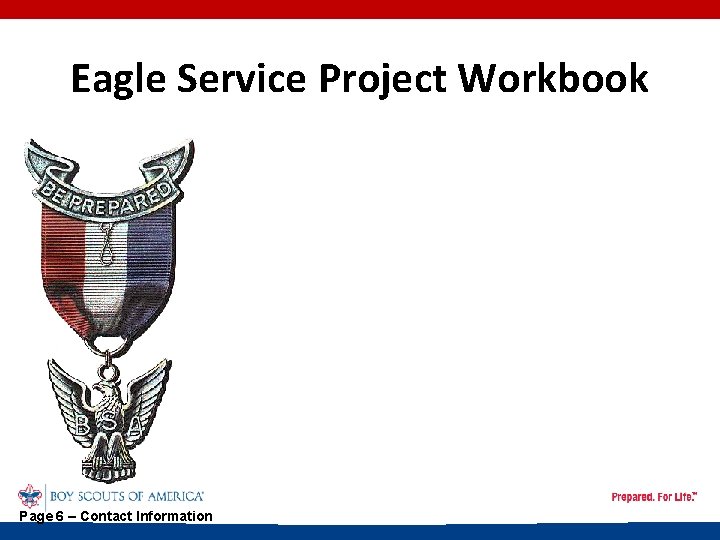 Eagle Service Project Workbook Page 6 – Contact Information 