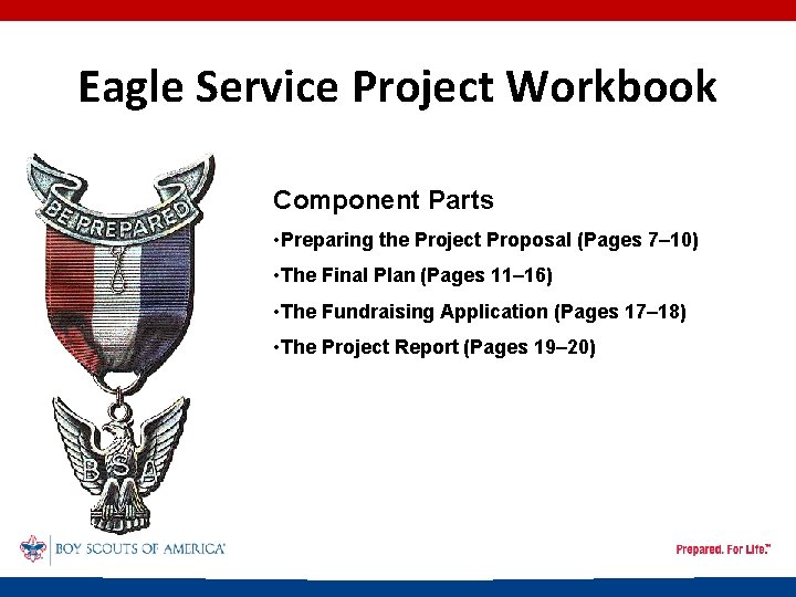 Eagle Service Project Workbook Component Parts • Preparing the Project Proposal (Pages 7– 10)