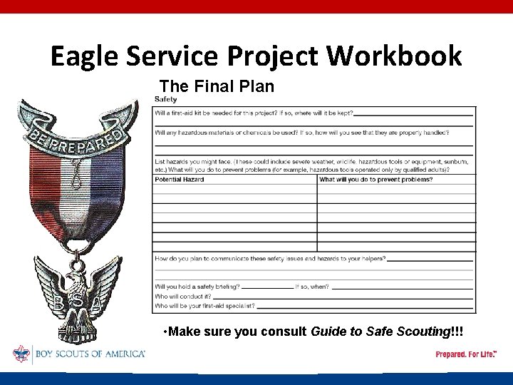 Eagle Service Project Workbook The Final Plan • Make sure you consult Guide to