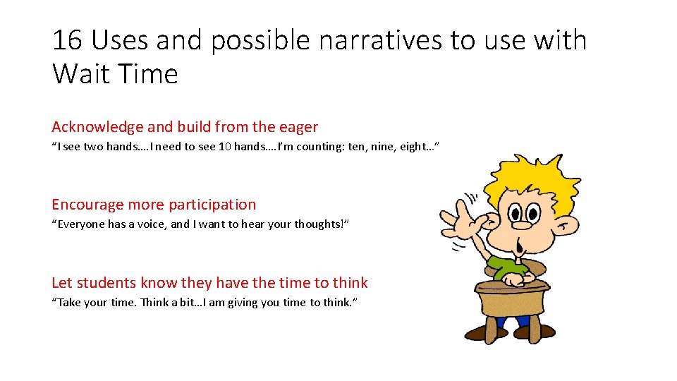 16 Uses and possible narratives to use with Wait Time Acknowledge and build from