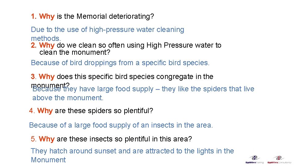 1. Why is the Memorial deteriorating? Due to the use of high-pressure water cleaning