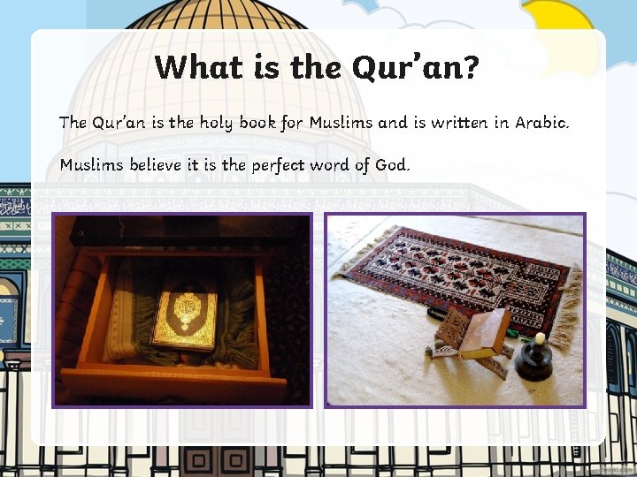 What is the Qur’an? The Qur’an is the holy book for Muslims and is