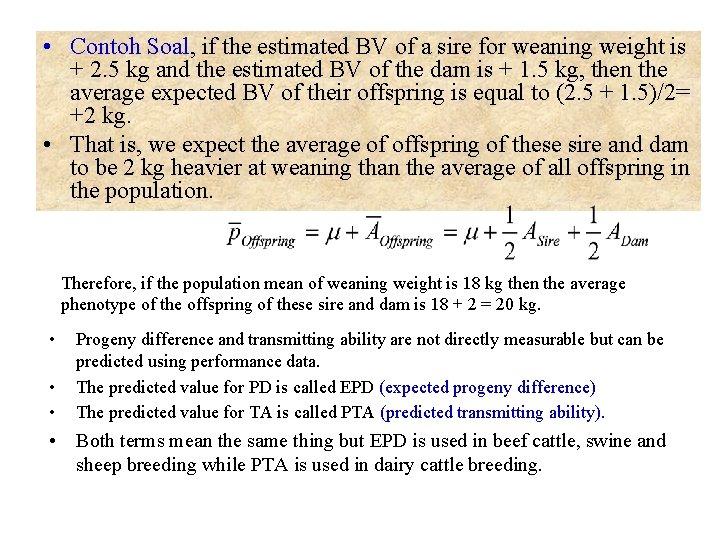  • Contoh Soal, if the estimated BV of a sire for weaning weight