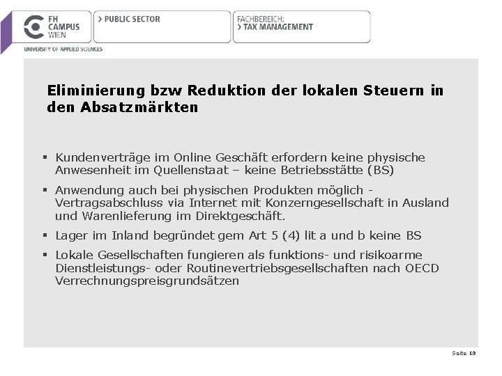 Eliminierung bzw Reduktion der lokalen Steuern in den Absatzmärkten § Kundenverträge im Online Geschäft