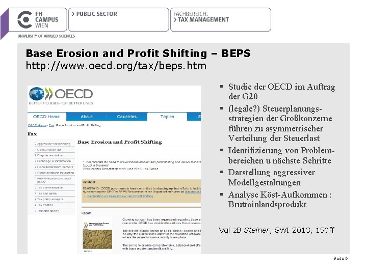 Base Erosion and Profit Shifting – BEPS http: //www. oecd. org/tax/beps. htm § Studie