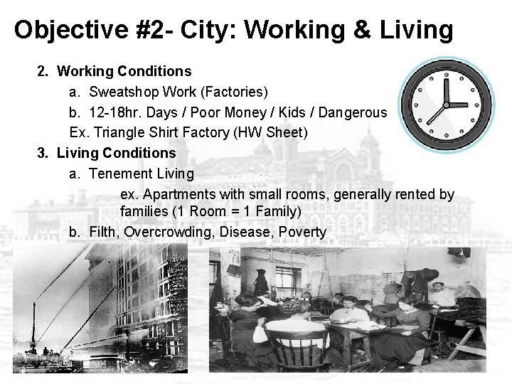Objective #2 - City: Working & Living 2. Working Conditions a. Sweatshop Work (Factories)
