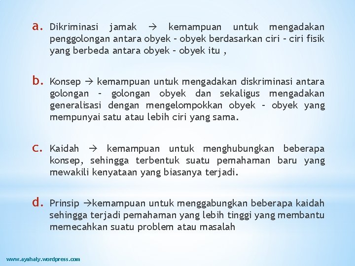 a. Dikriminasi jamak kemampuan untuk mengadakan penggolongan antara obyek – obyek berdasarkan ciri –