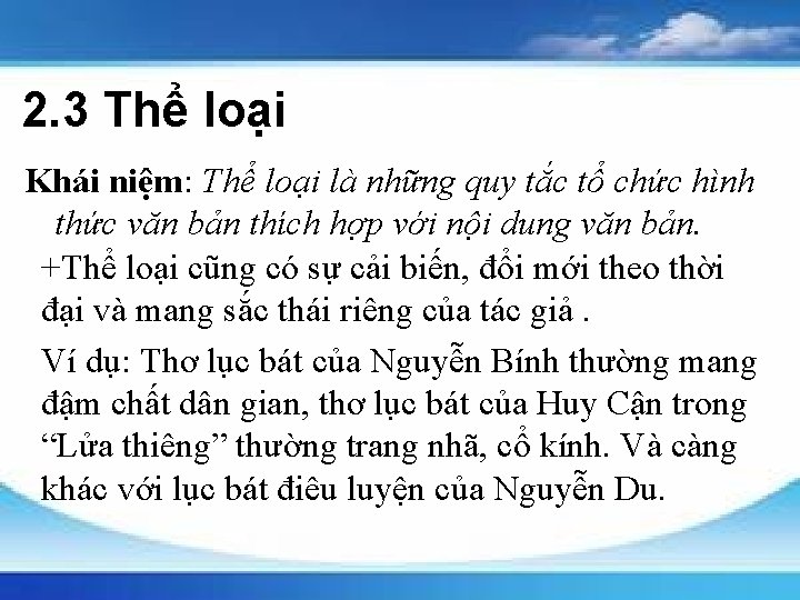 2. 3 Thể loại Khái niệm: Thể loại là những quy tắc tổ chức