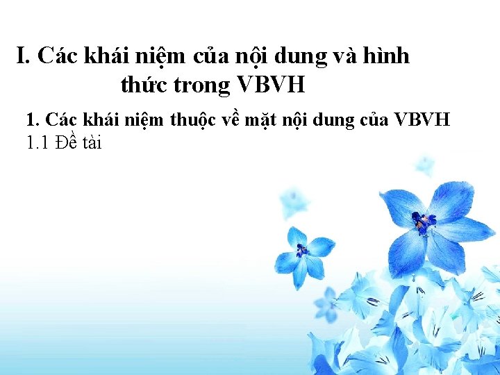 I. Các khái niệm của nội dung và hình thức trong VBVH 1. Các