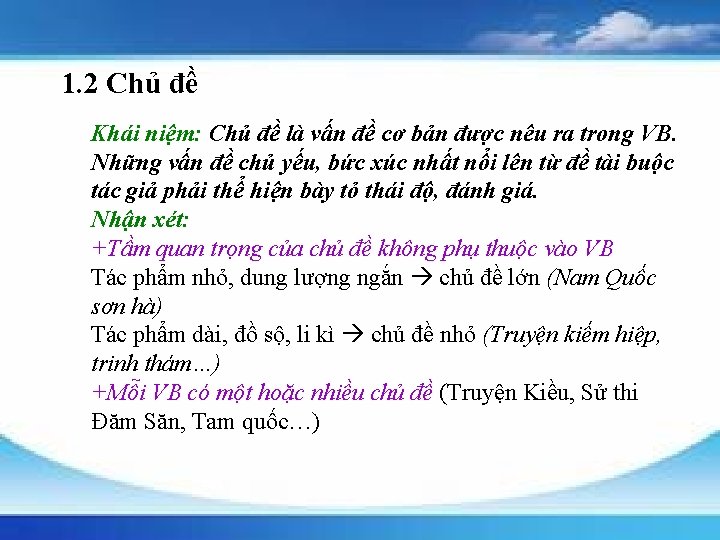 1. 2 Chủ đề Khái niệm: Chủ đề là vấn đề cơ bản được