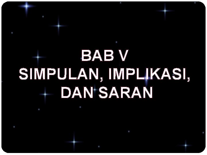 BAB V SIMPULAN, IMPLIKASI, DAN SARAN 