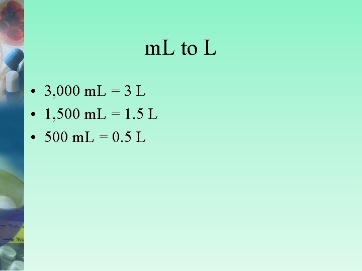m. L to L • 3, 000 m. L = 3 L • 1,