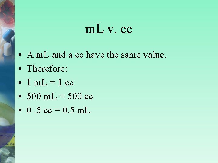 m. L v. cc • • • A m. L and a cc have