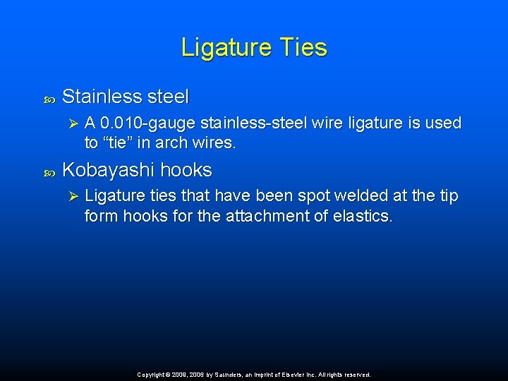 Ligature Ties Stainless steel Ø A 0. 010 -gauge stainless-steel wire ligature is used