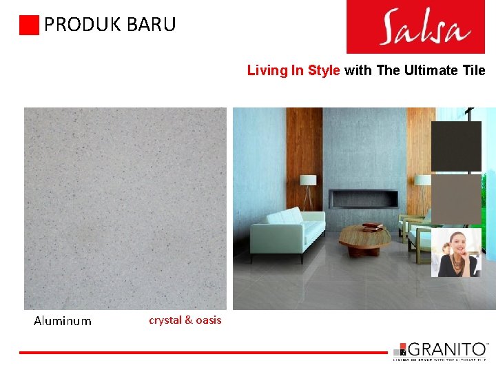PRODUK BARU Living In Style with The Ultimate Tile Aluminum crystal & oasis 