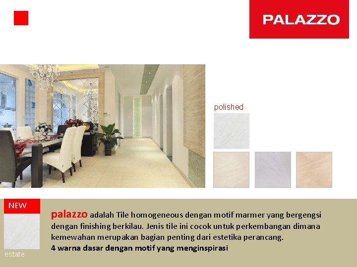 polished NEW estate palazzo adalah Tile homogeneous dengan motif marmer yang bergengsi dengan finishing