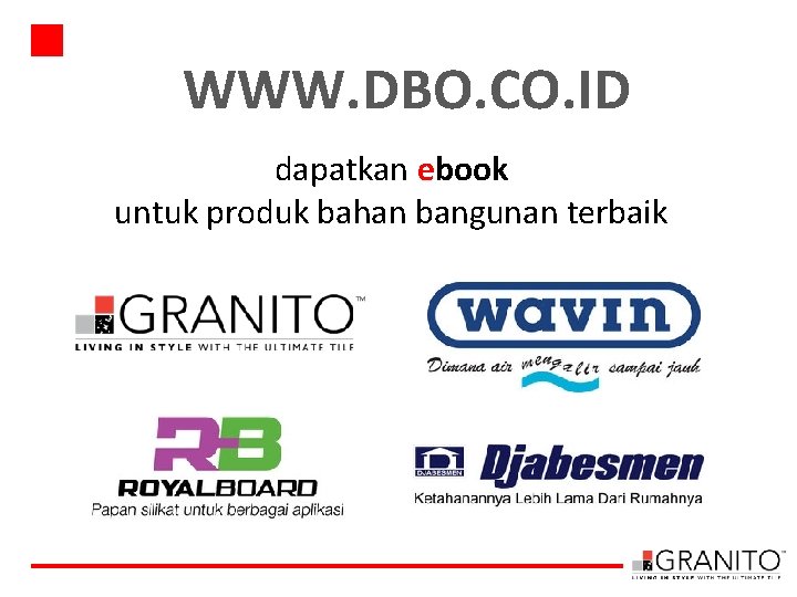 WWW. DBO. CO. ID dapatkan ebook untuk produk bahan bangunan terbaik 