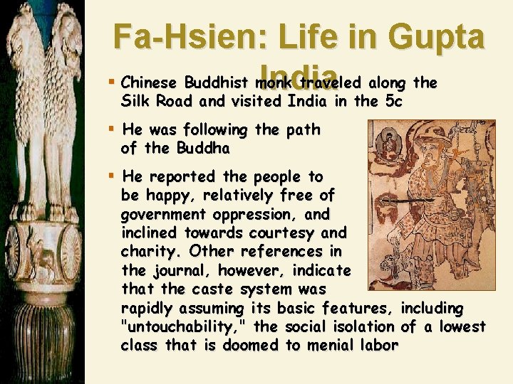 Fa-Hsien: Life in Gupta § Chinese Buddhist monk traveled along the India Silk Road