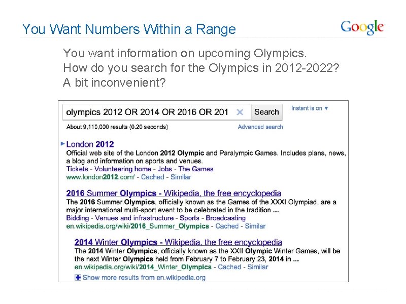 You Want Numbers Within a Range You want information on upcoming Olympics. How do