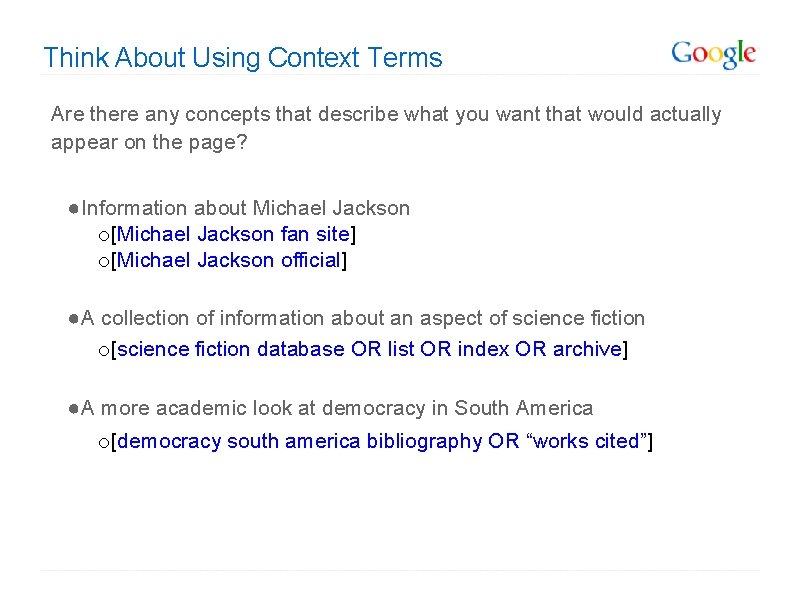 Think About Using Context Terms Are there any concepts that describe what you want
