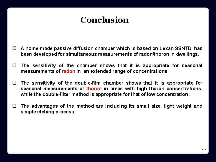 Conclusion q A home-made passive diffusion chamber which is based on Lexan SSNTD, has