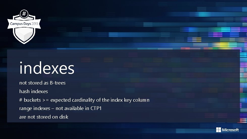 indexes not stored as B-trees hash indexes # buckets >= expected cardinality of the indexes not stored as B-trees hash indexes # buckets >= expected cardinality of the