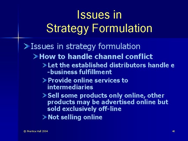 Issues in Strategy Formulation Issues in strategy formulation How to handle channel conflict Let