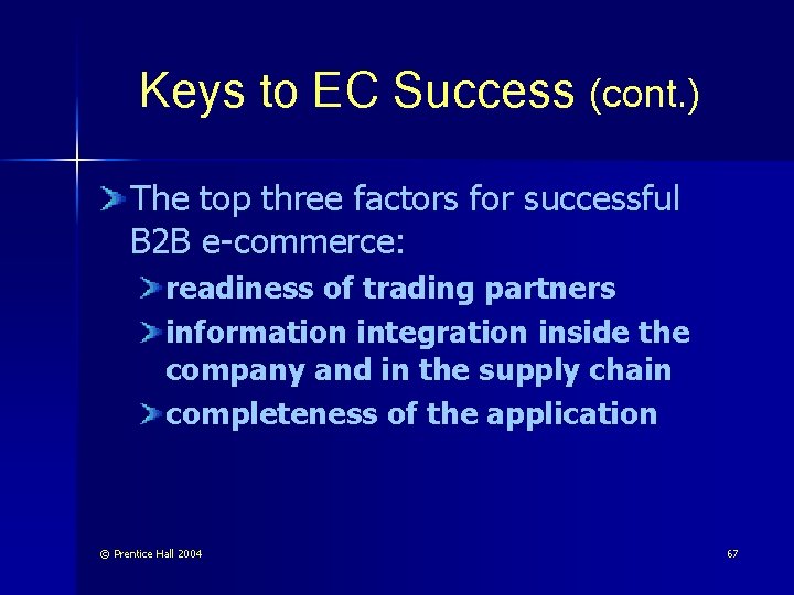 Keys to EC Success (cont. ) The top three factors for successful B 2